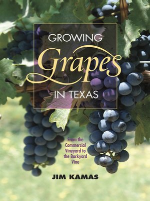 cover image of Growing Grapes in Texas